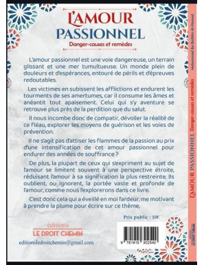 L'amour passionnel : danger, causes et remèdes - Le droit chemin