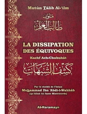 La dissipation des équivoques - Muhammad Ibn Abdel Wahhab - Al Haramayn