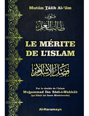 Le Mérite de l'Islam (Fadl Al-lslâm) - Muhammad Ibn Abdel Wahhab - Al Haramayn