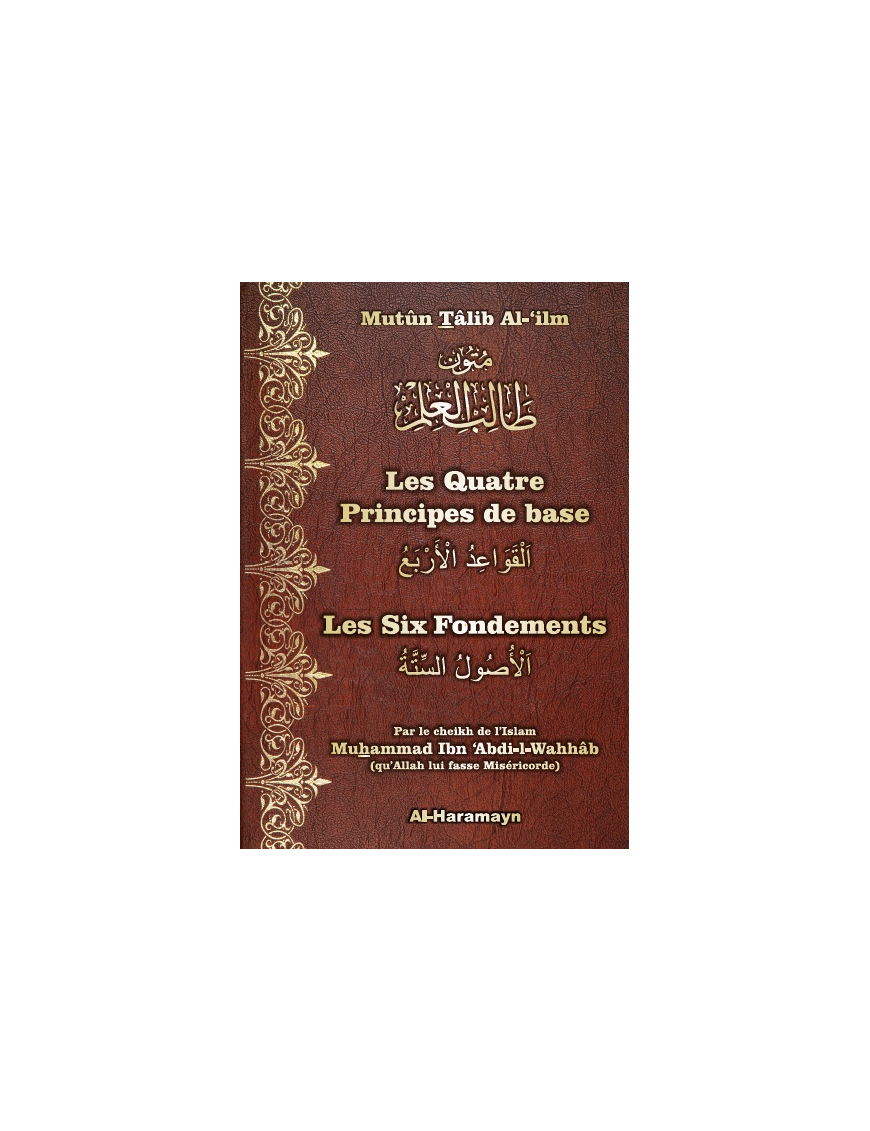 Les quatre principes de base & Les six fondements - Al Haramayn