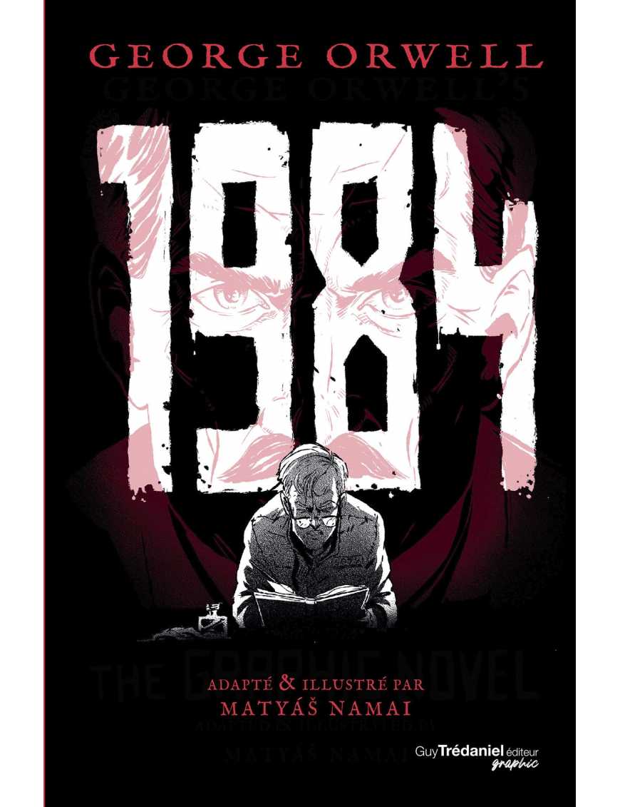 1984 - George Orwell - illustré par Matyáš Namai - édition Trédaniel
