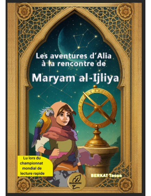 Les aventures d’Alia. À la rencontre de Maryam Al-‘Ijliyah - Inarabook