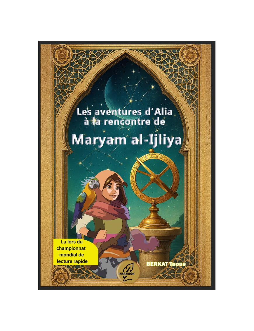 Les aventures d’Alia. À la rencontre de Maryam Al-‘Ijliyah - Inarabook