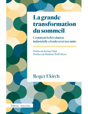 La Grande Transformation du sommeil - Roger Ekirch - Amsterdam