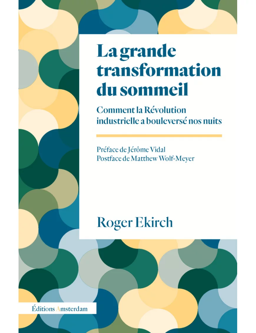 La Grande Transformation du sommeil - Roger Ekirch - Amsterdam