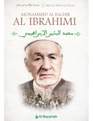 Mohammed El Bachir Al Ibrahimi - la biographie - Al Bayyinah