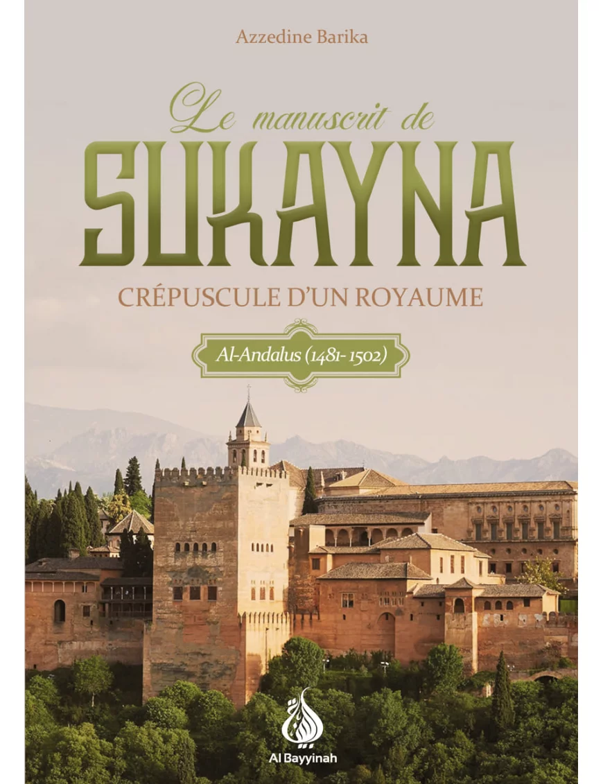 Le manuscrit de Sukayna - Azzedine Barika - Al Bayyinah