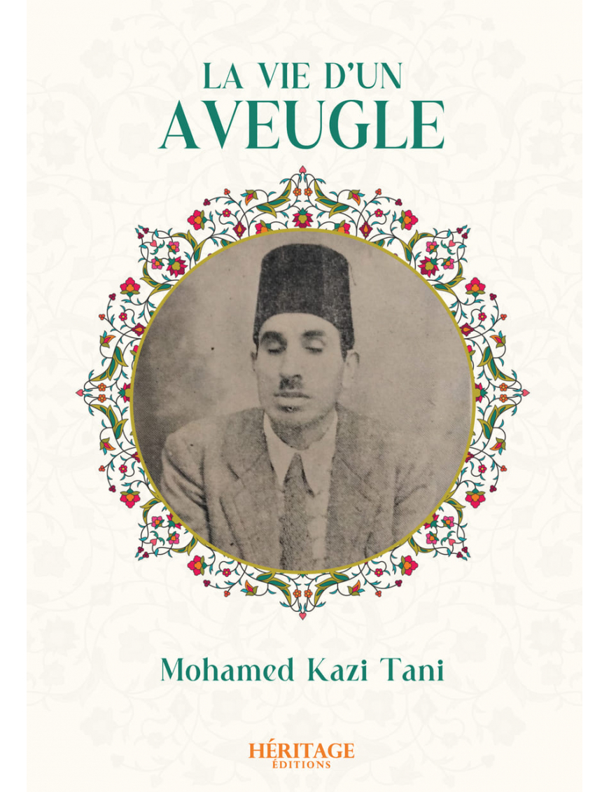 La vie d'un aveugle - Mohamed Kazi Tani - Héritage