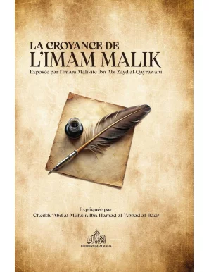La croyance de l'Imam Mâlik exposée par Ibn Abî Zayd Al Qayrawânî - Imam Malik