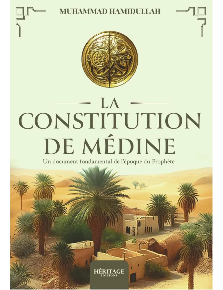 La Constitution de Médine : un document fondamental de l'époque du Prophète - Muhammad Hamidullah - Héritage
