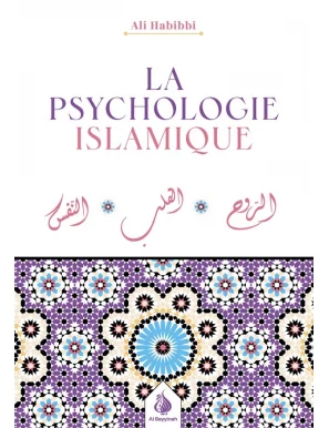 La psychologie islamique - Ali Habbibi - Al Bayyinah