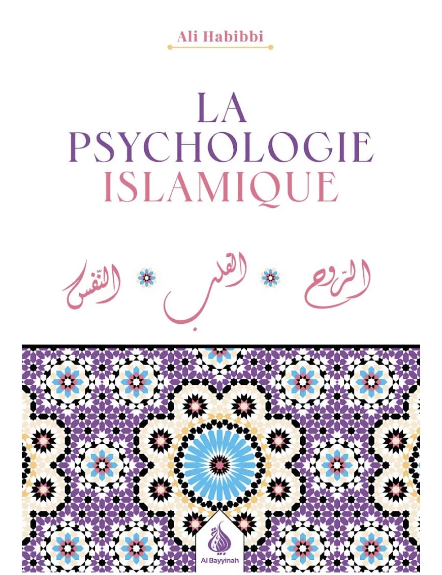 La psychologie islamique - Ali Habbibi - Al Bayyinah