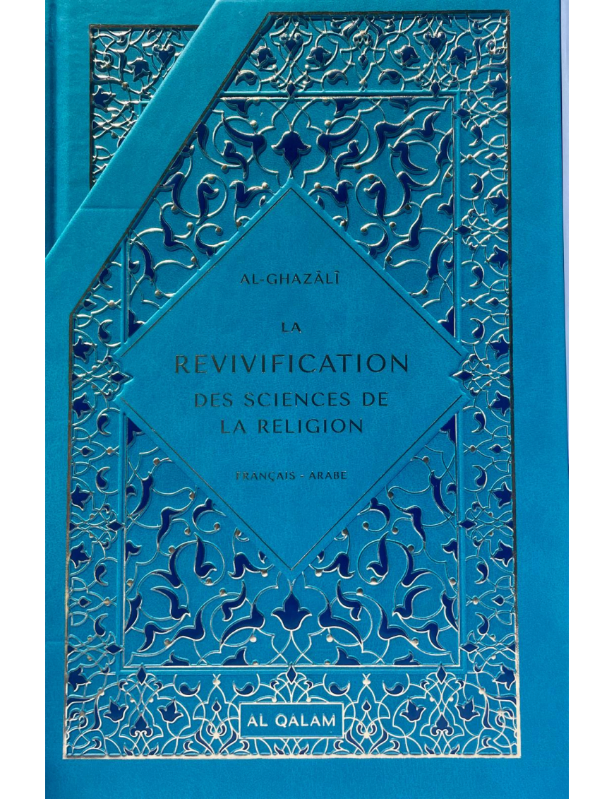 La revivification des sciences de la religion - 2 tomes - Al-Ghazali - Al Qalam