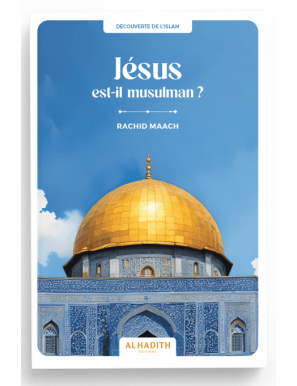 Jésus est-il musulman ? Rachid Maach - Al-Hadith