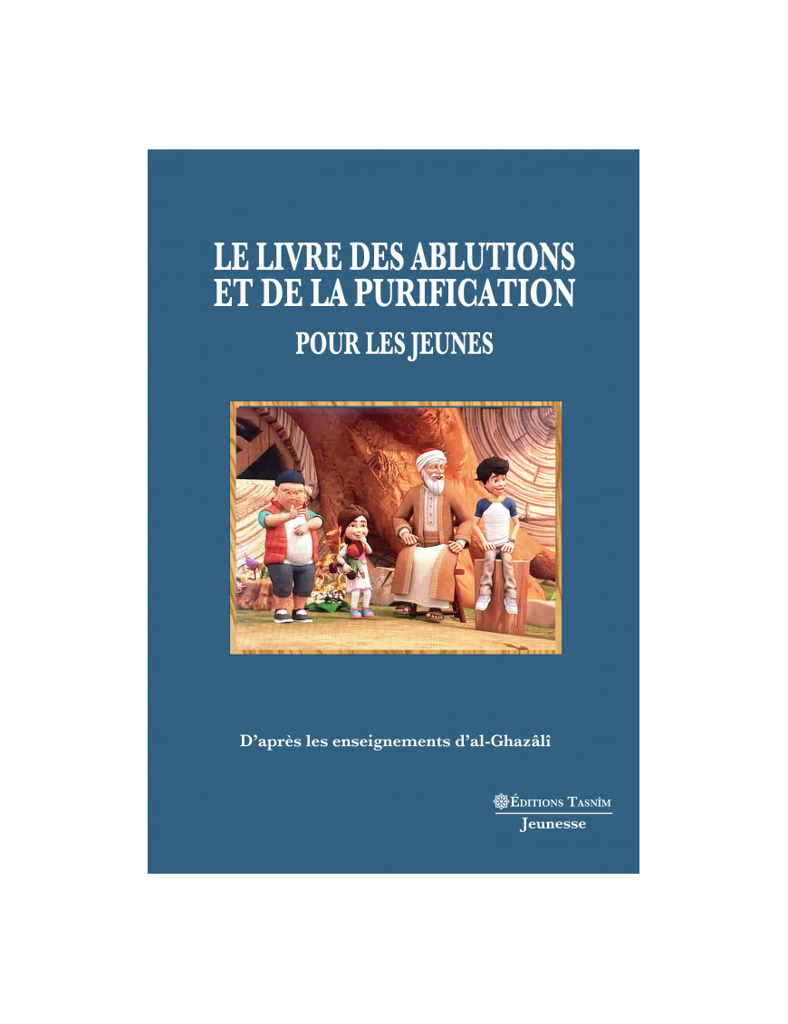 Le Livre des ablutions et de la purification pour les jeunes - Al Ghazali - Tasnim