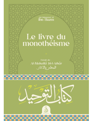 Le livre du monothéisme - Ibn Hazm - Ribat