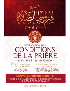 Explication des conditions de la prière - Abdul Muhsin al Badr - Imam Malik éditions
