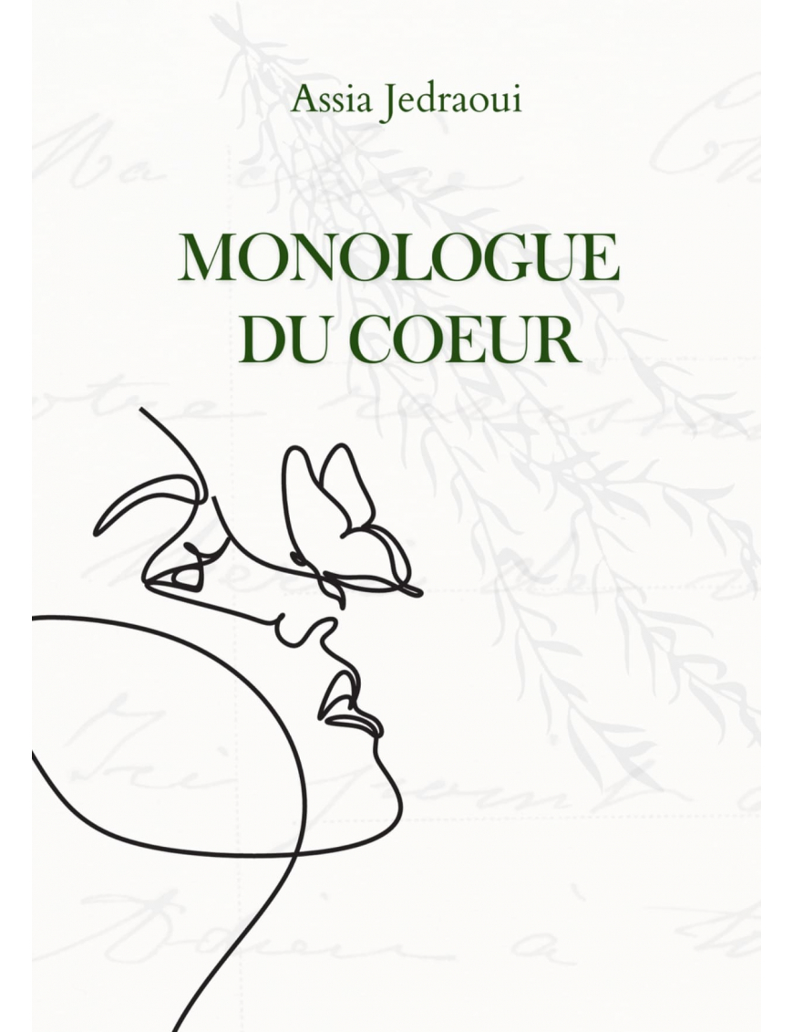 Monologue du coeur - Assia Jedraoui Monologue du coeur - Assia Jedraoui