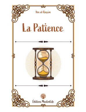 La patience - Ibn al-Qayyim - MuslimLife