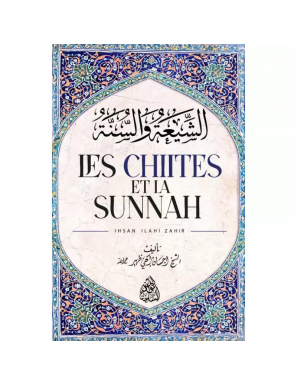 Les chiites et la Sunna - Ihsan Ilahi Zahir - Maktaba Al Qalam