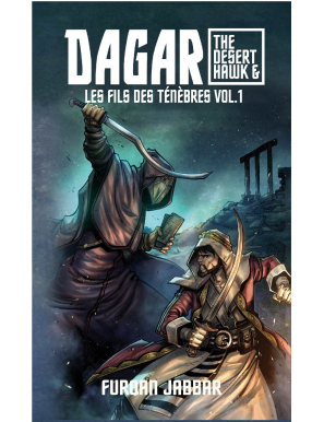 Dagar : les fils des ténèbres (volume 1) - Furqan Jabbar