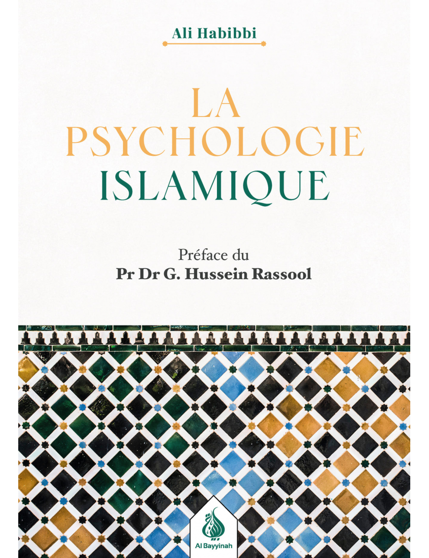 La psychologie islamique - Ali Habibbi - Al Bayyinah