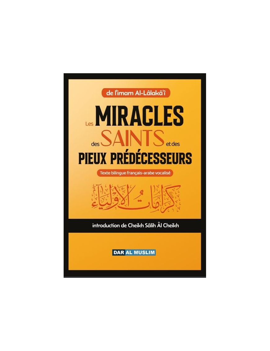 Les miracles des saints et des Pieux prédécesseurs - ʿImrān Al-ʿArīnī - Dar Al Muslim