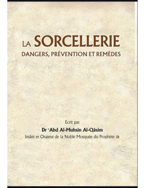 La sorcellerie : dangers, prévention et remèdes - Abd Al-Muhsin Al-Qasim - UmmaBooks