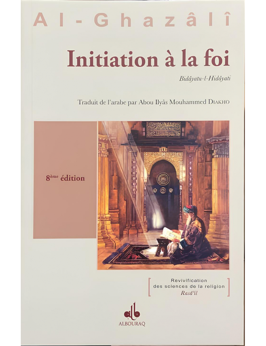 Initiation à la foi - Abû Hâmid Al-Ghazâlî - Al Bouraq (E41)