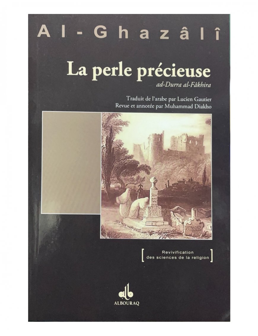 La perle précieuse - Abû-Hâmid Al-Ghazâlî - Al Bouraq (E95)