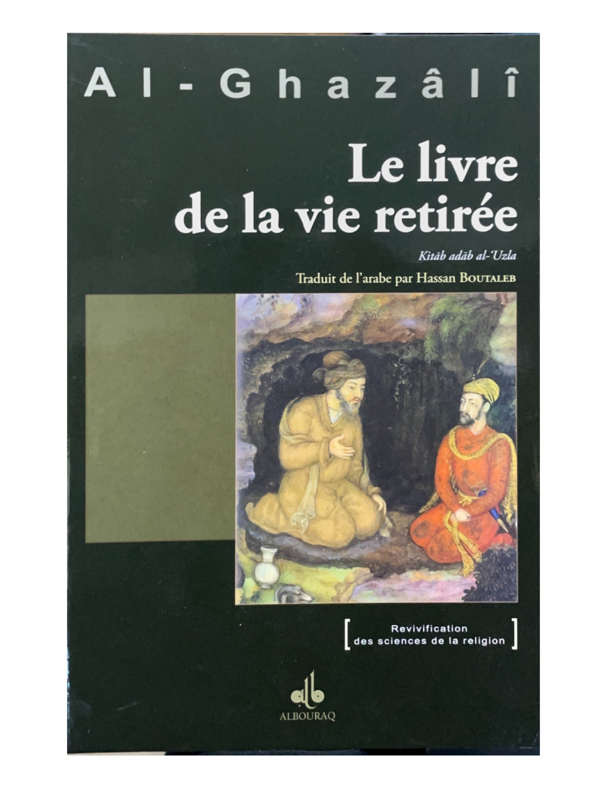 Le livre de la vie retirée - Abû-Hâmid Al-Ghazâlî - Al Bouraq (E57)