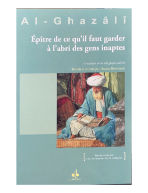 Epître de ce qu'il faut garder à l'abri des gens inaptes - Abû-Hâmid Al-Ghazâlî - Al Bouraq (E32)