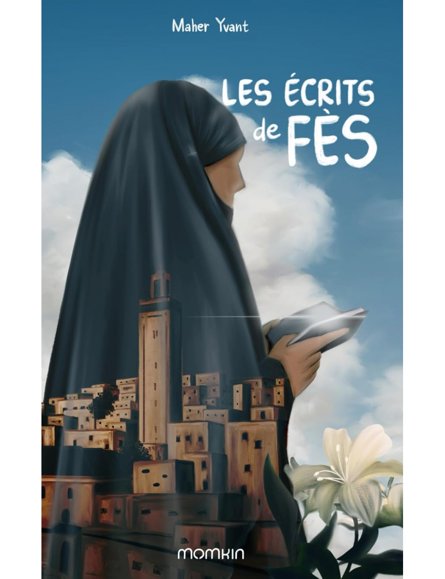 Les écrits de Fès - Maher Yvant