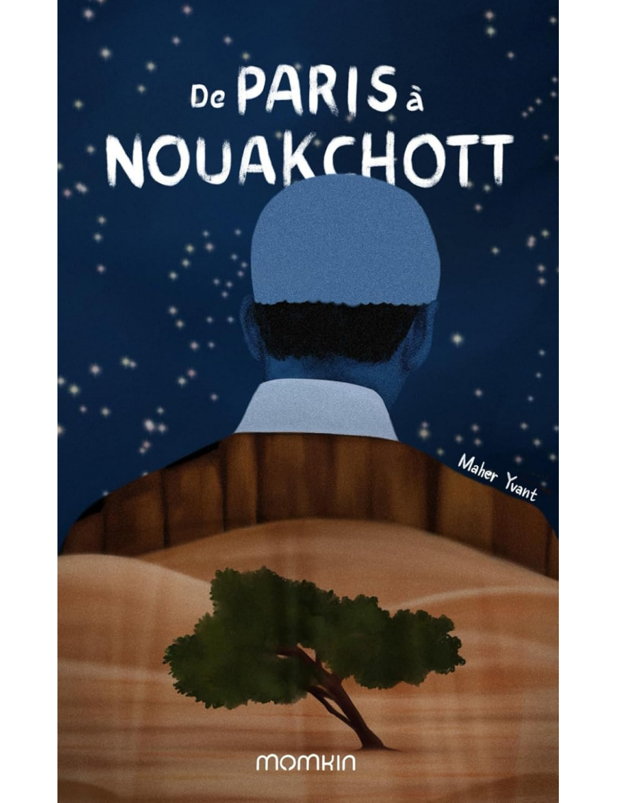 De Paris à Nouakchott - Maher Yvant - Momkin