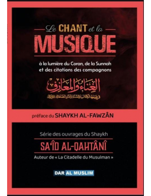 Le chant et la musique - Sa’id Al-Qahtani - Dar al muslim