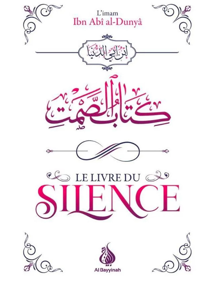 Le livre du silence - Ibn Abî al-Dunyâ - Al Bayyinah
