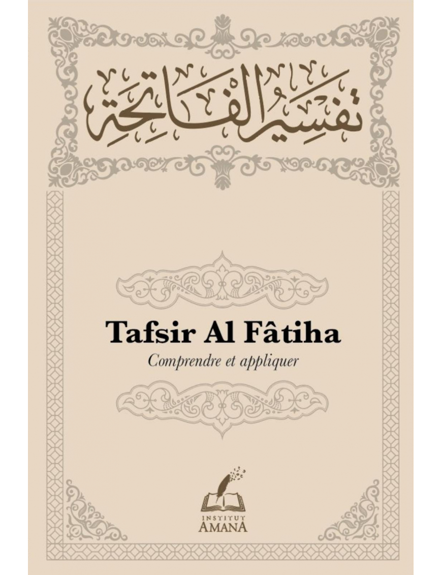 Tafsir Al Fâtiha : comprendre et appliquer - Institut Amana