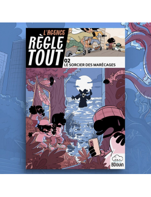 Agence règle tout, le sorcier des marécages - Tome 2 - BDouin - Muslim Show