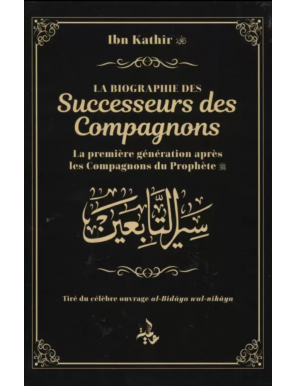 La biographie des successeurs des compagnons - Ibn Kathir
