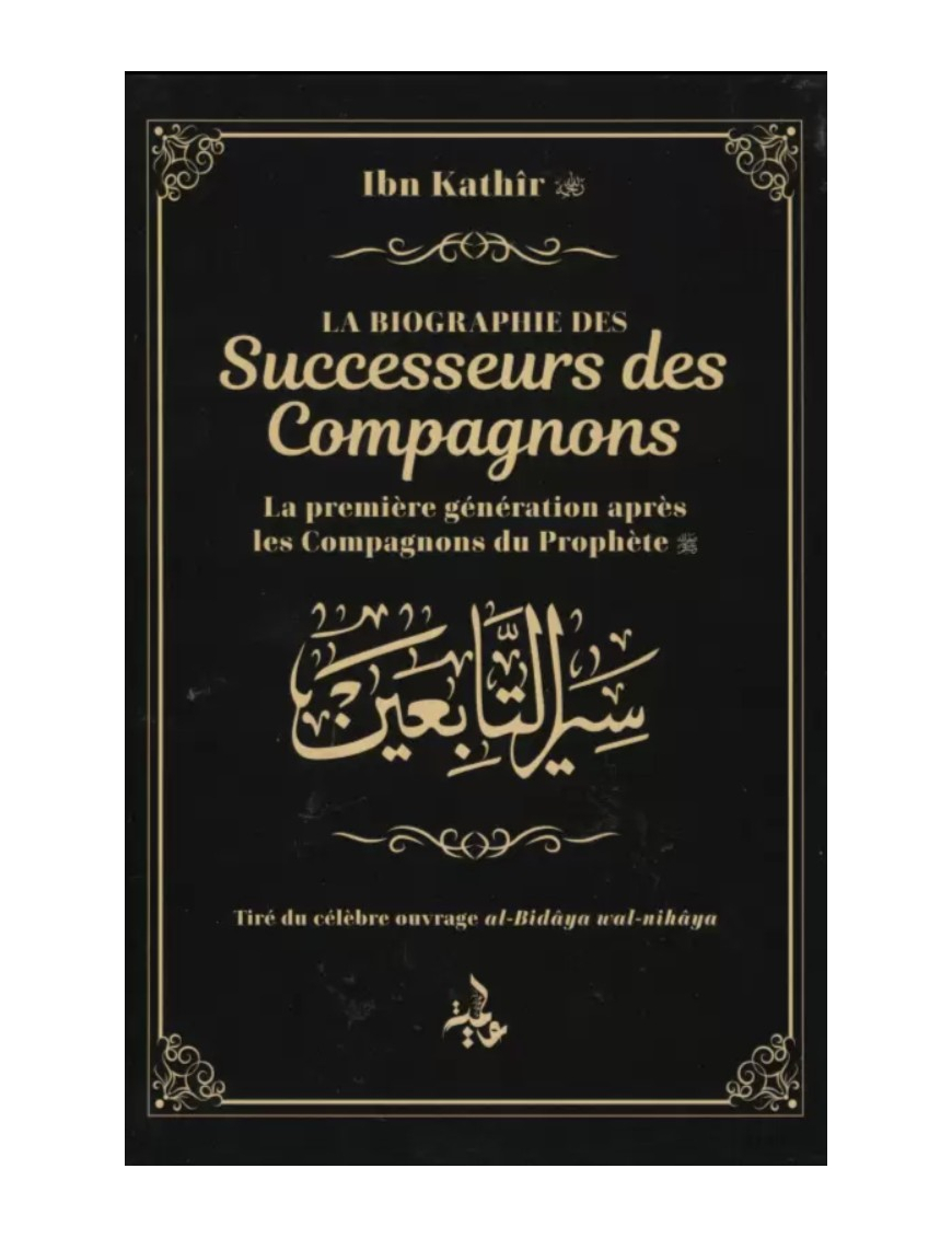 La biographie des successeurs des compagnons - Ibn Kathir