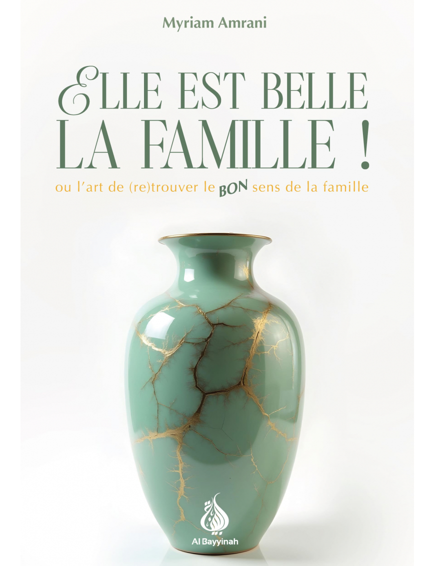 Elle est belle la famille ! Myriam Amrani - Al Bayyinah