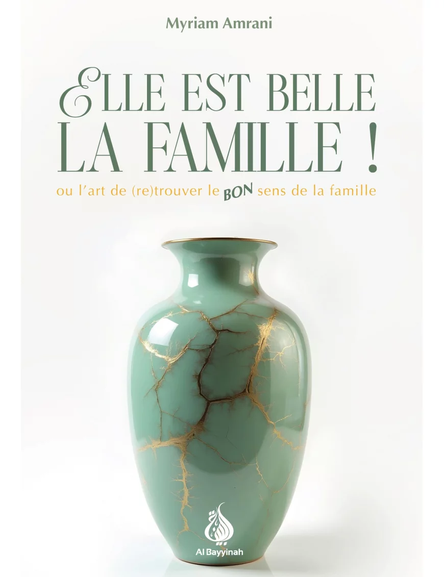 Elle est belle la famille ! Myriam Amrani - Al Bayyinah