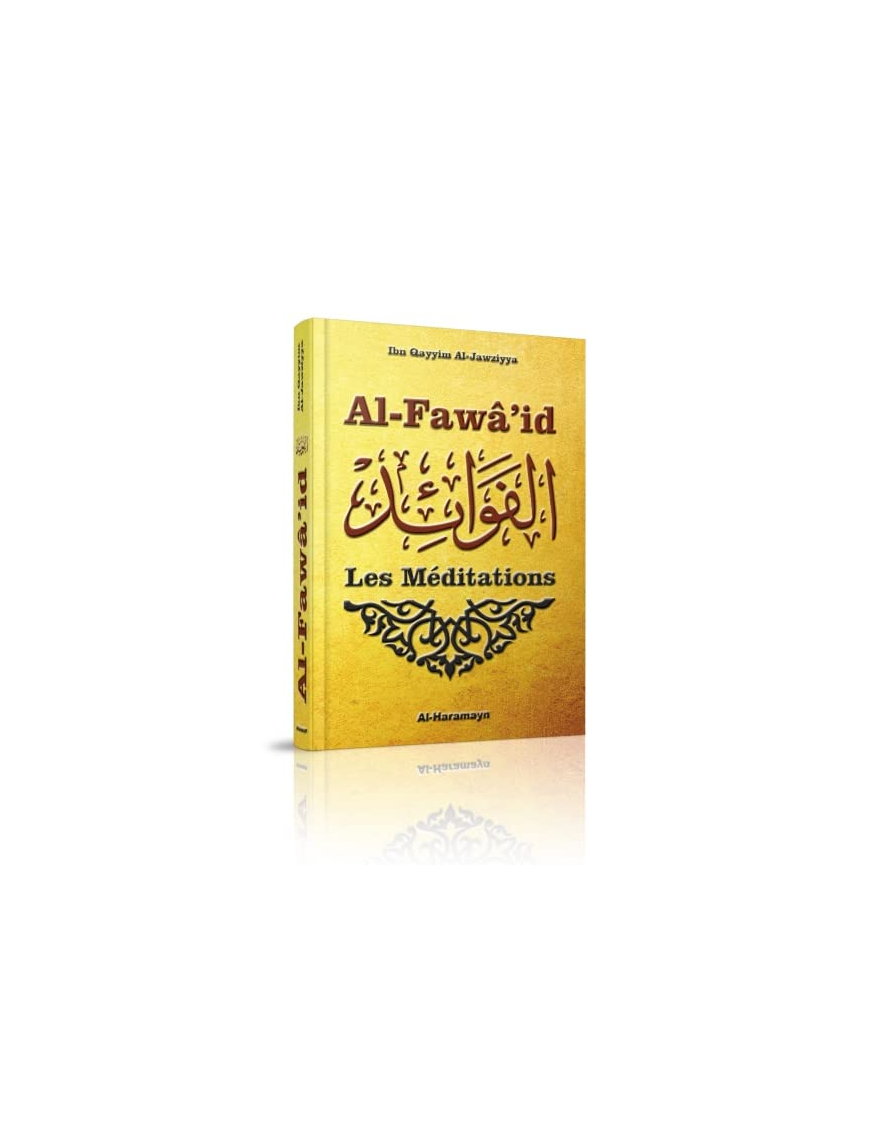 Les Méditations - Al-Fawâ'id - Ibn Al-Qayyim Al-Jawziyya - Al Haramayn