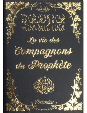 La vie des compagnons du Prophète - Orientica