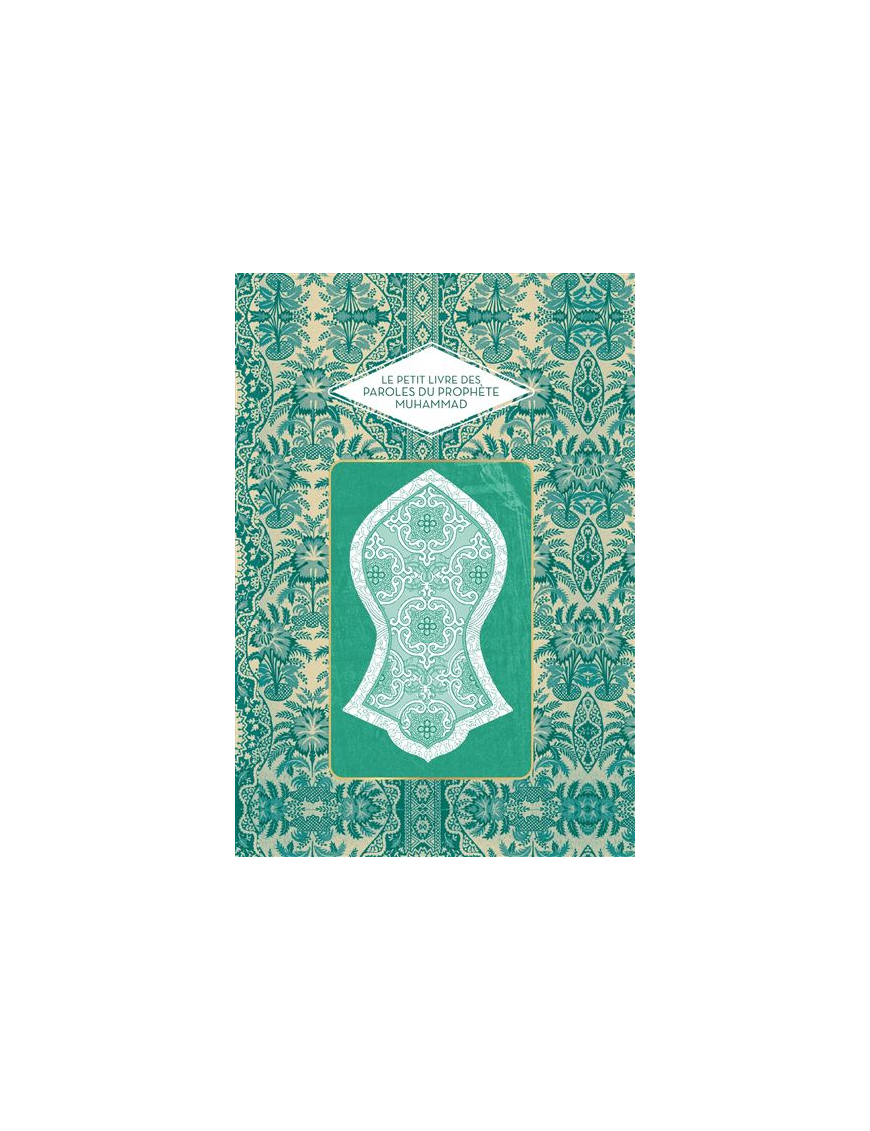 Le petit livre des paroles du Prophète Muhammad -  Abd el Hafid Benchouk - Hachette