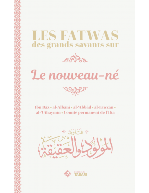 Les fatwas des grands savants sur le nouveau-né - Tabari