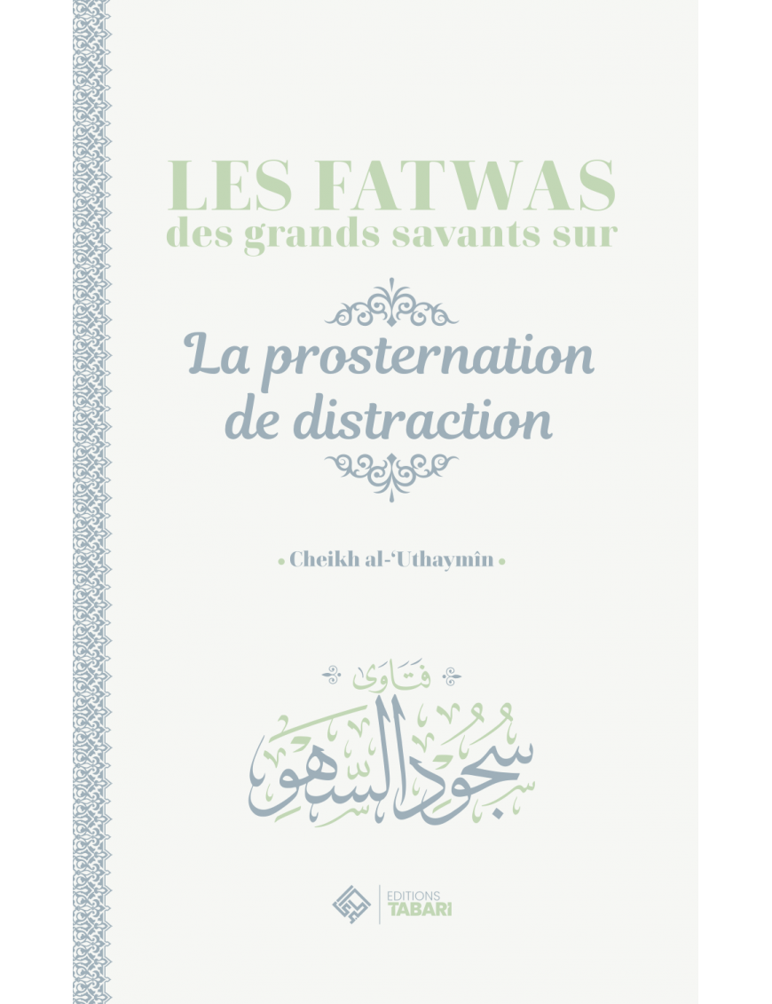 Les fatwas des grands savants sur la prosternation de la distraction - Tabari