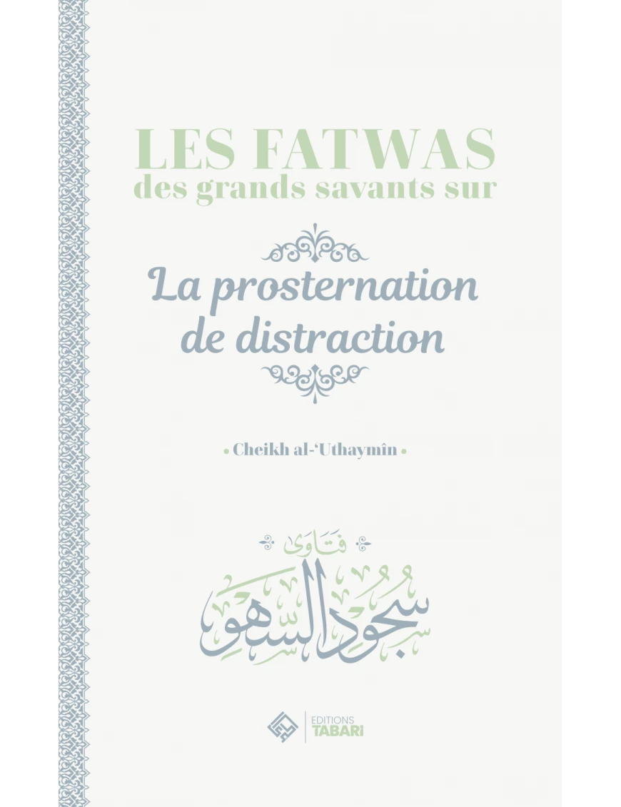 Les fatwas des grands savants sur la prosternation de la distraction - Tabari