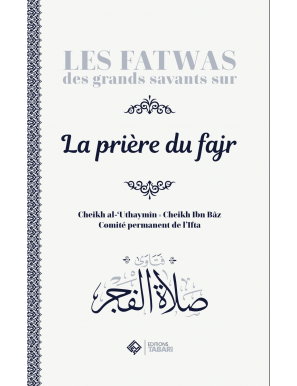 Les fatwas des grands savants sur la prière du fajr - Tabari