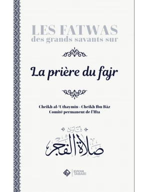 Les fatwas des grands savants sur la prière du fajr - Tabari